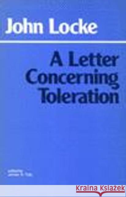 A Letter Concerning Toleration John Locke 9780872201002 HACKETT PUBLISHING CO, INC