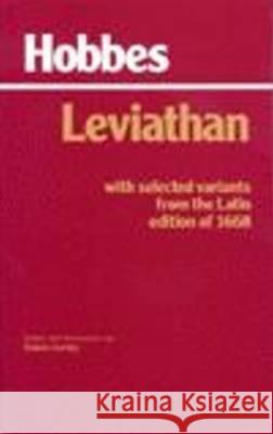 LEVIATHAN WITH SELECTED VARIANTS FROM THE LATIN EDITION OF 1668 Thomas Hobbes 9780872201781 HACKETT PUBLISHING CO, INC