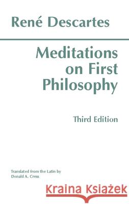 Meditations on First Philosophy Rene Descartes 9780872201927 Hackett Publishing Co, Inc