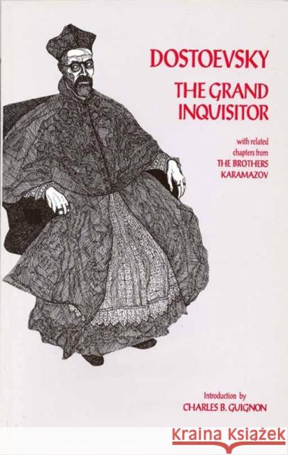 The Grand Inquisitor: with related chapters from The Brothers Karamazov Fyodor Dostoevsky 9780872201934