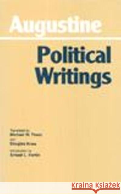 Augustine: Political Writings Augustine, Ernest L. Fortin, Douglas Kries 9780872202115
