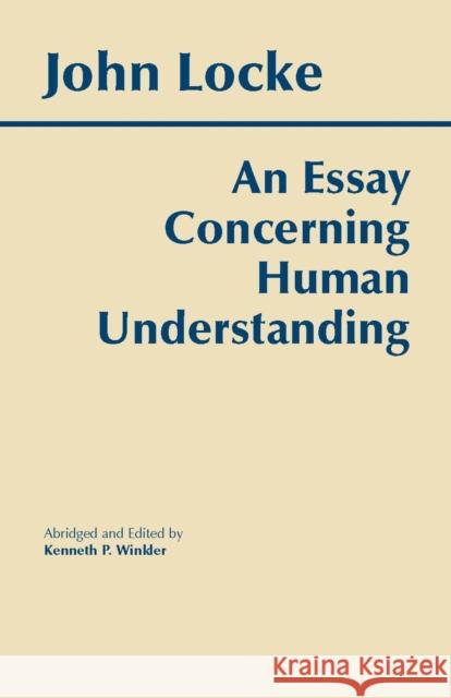 An Essay Concerning Human Understanding  Locke 9780872202160 Hackett Publishing Co, Inc