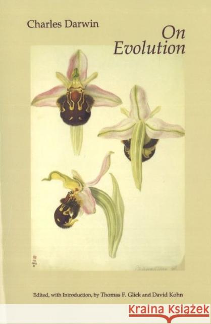 Darwin : On Evolution Charles Darwin 9780872202856 HACKETT PUBLISHING CO, INC
