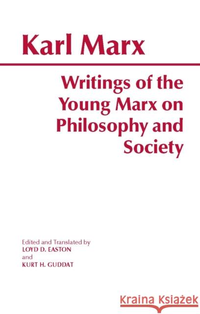 Writings of the Young Marx on Philosophy and Society Karl Marx 9780872203686 Hackett Publishing Co, Inc