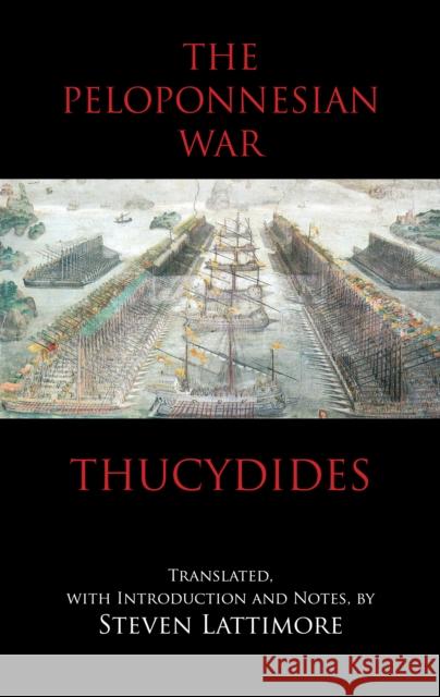 The Peloponnesian War  Thucydides 9780872203945 Hackett Publishing Co, Inc