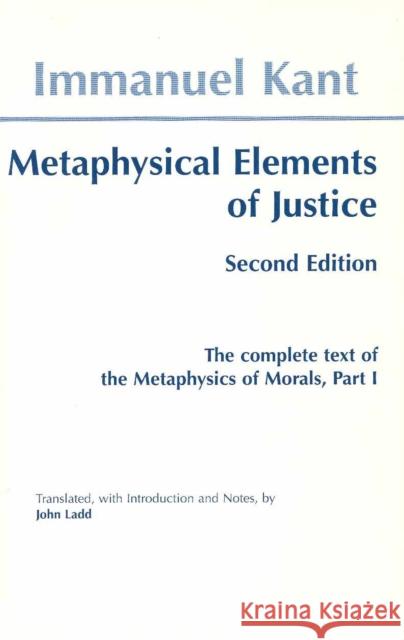 Metaphysical elements of Justice Immanuel Kant 9780872204188 HACKETT PUBLISHING CO, INC