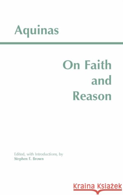 On Faith and Reason Saint Thomas Aquinas 9780872204560