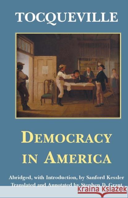 Democracy in America Alexis De Tocqueville 9780872204942 HACKETT PUBLISHING CO, INC