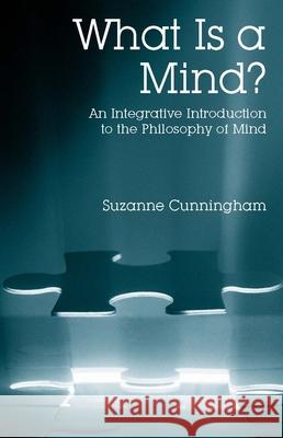 What is a Mind? Suzanne Cunningham 9780872205185 HACKETT PUBLISHING CO, INC