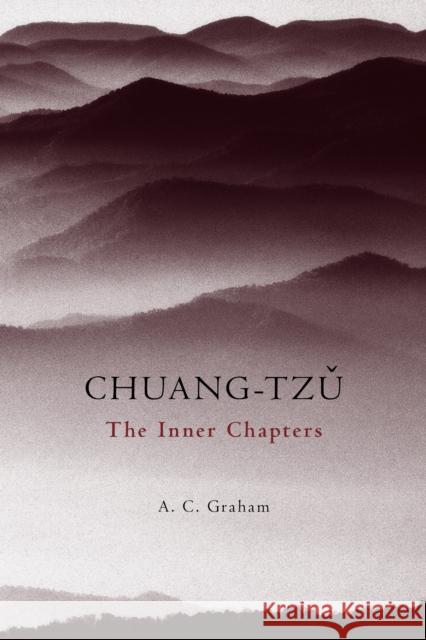 The Inner Chapters: The Inner Chapters Chuang-Tzu 9780872205819