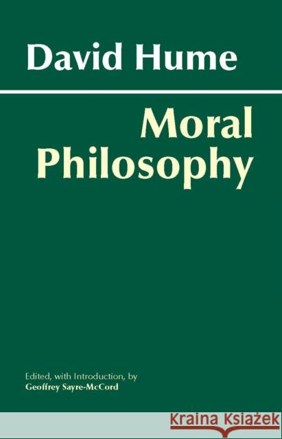 Hume: Moral Philosophy Geoffrey Sayre-Mccord David Hume 9780872205994