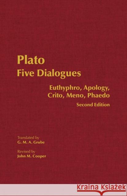 Plato: Five Dialogues : Euthyphro, Apology, Crito, Meno, Phaedo  Plato 9780872206342 0