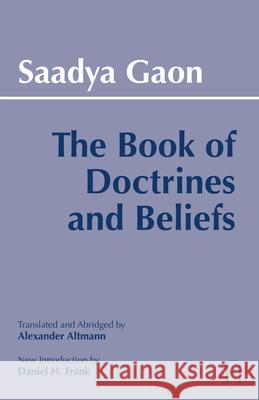 The Book of Doctrines and Beliefs Saadya Gaon 9780872206397 HACKETT PUBLISHING CO, INC