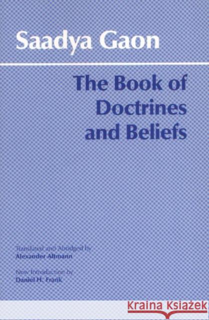 The Book of Doctrines and Beliefs Saadya Gaon 9780872206403 HACKETT PUBLISHING CO, INC