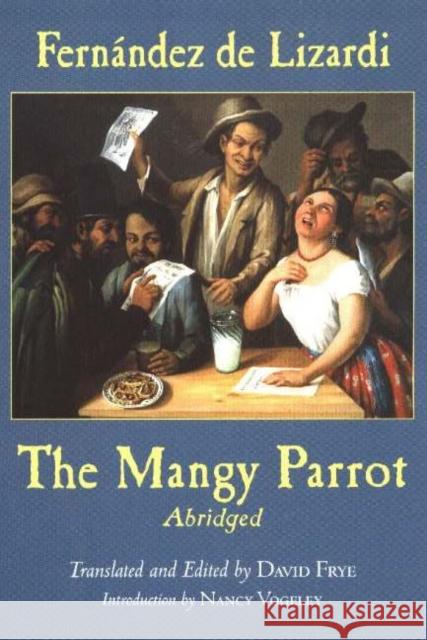 The Mangy Parrot, Abridged Jose Joaquin Fernandez de Lizardi 9780872206717