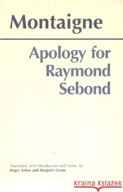 Apology for Raymond Sebond Michel De Montaigne 9780872206809
