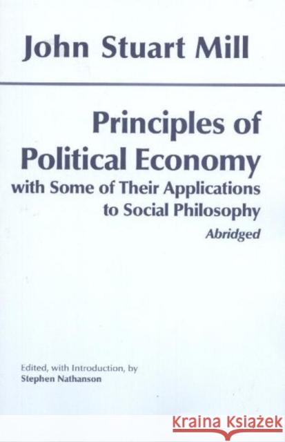 Principles of Political Economy: With Some of Their Applications to Social Philosophy  9780872207134 HACKETT PUBLISHING CO, INC