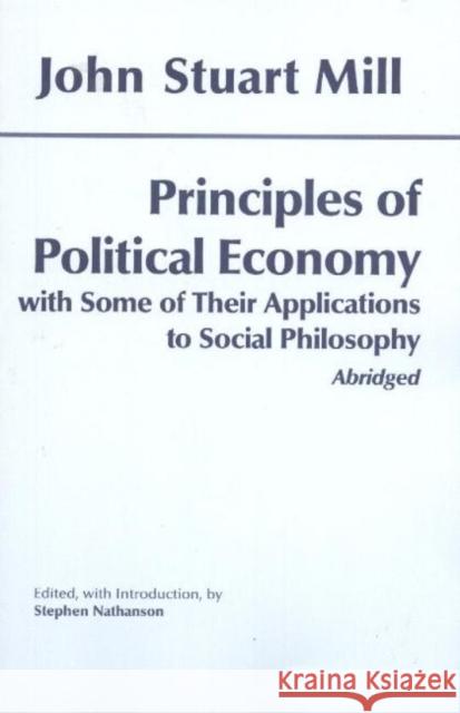 Principles of Political Economy: With Some of Their Applications to Social Philosophy  9780872207141 HACKETT PUBLISHING CO, INC