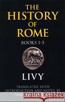 The History of Rome, Books 1-5 Livy 9780872207233