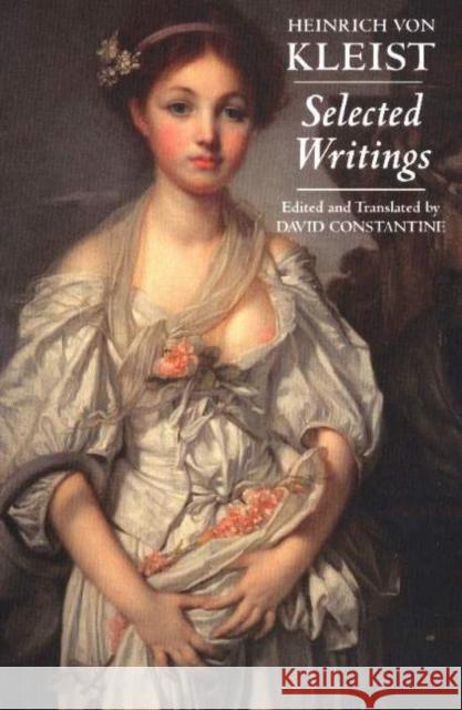 Kleist: Selected Writings Heinrich Von Kleist 9780872207448 HACKETT PUBLISHING CO, INC