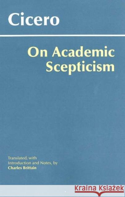 On Academic Scepticism Marcus Tullius Cicero 9780872207752 HACKETT PUBLISHING CO, INC