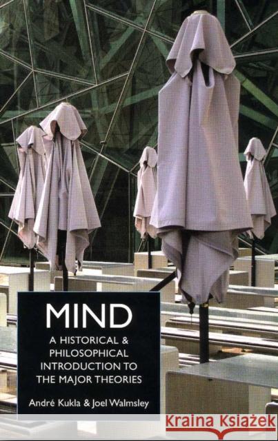 Mind: A Historical and Philosophical Introduction to the Major Theories Joel Walmsley 9780872208322 Hackett Publishing Co, Inc