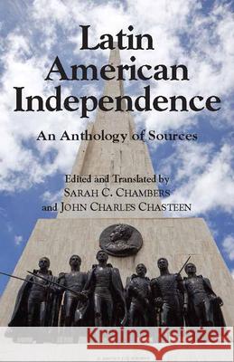 Latin American Struggles for Independence John Chasteen 9780872208636 0