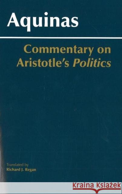 Commentary on Aristotle's Politics Saint Thomas Aquinas 9780872208704