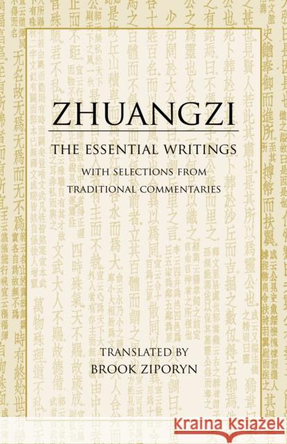 Zhuangzi: The Essential Writings: With Selections from Traditional Commentaries Zhuangzi 9780872209114 Hackett Publishing Co, Inc