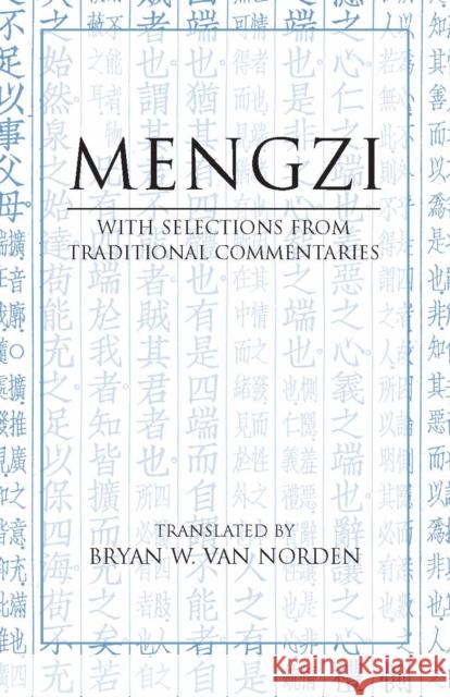 Mengzi: With Selections from Traditional Commentaries Mengzi 9780872209138 Hackett Publishing Co, Inc