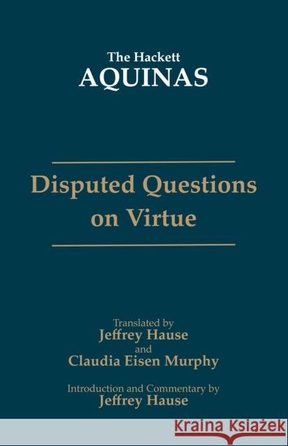 Disputed Questions on Virtue Saint Thomas Aquinas 9780872209251