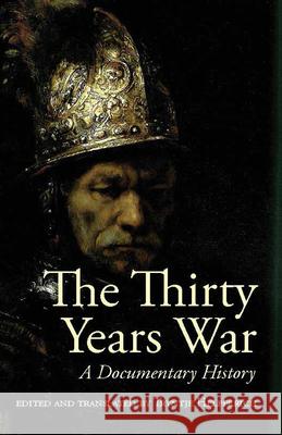 The Thirty Years War : A Documentary History  9780872209398 HACKETT PUBLISHING CO, INC