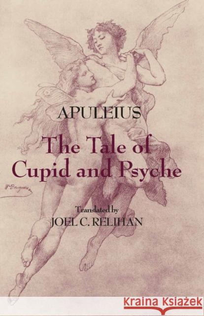 The Tale of Cupid and Psyche Lucius Apuleius 9780872209725