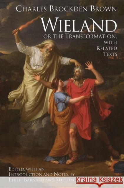 Wieland; or The Transformation : with Related Texts  9780872209756 HACKETT PUBLISHING CO, INC
