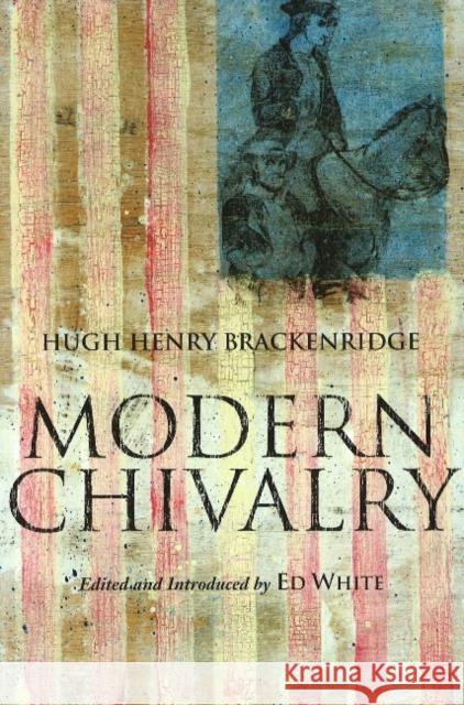 Modern Chivalry Brackenridge H 9780872209923