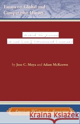 World Migration in the Long Twentieth Century Jose C. Moya Adam McKeown 9780872291782 American Historical Association