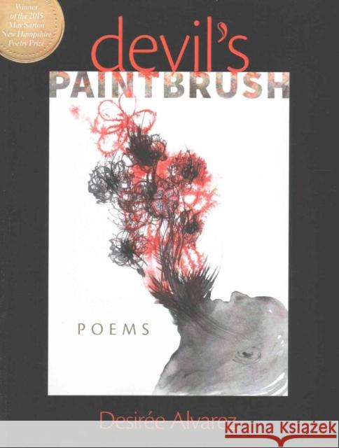 Devil's Paintbrush: Poems Desiree Alvarez 9780872332188 Bauhan Pub