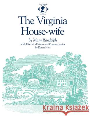 The Virginia House-Wife Randolph, Mary 9780872494237 University of South Carolina Press
