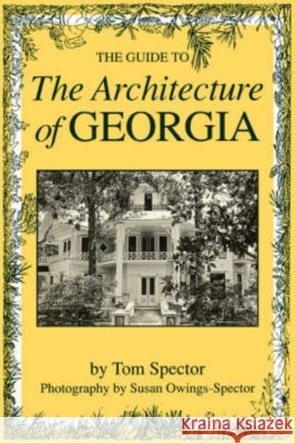 Guide to the Architecture of Georgia Spector, Tom 9780872498563 University of South Carolina Press