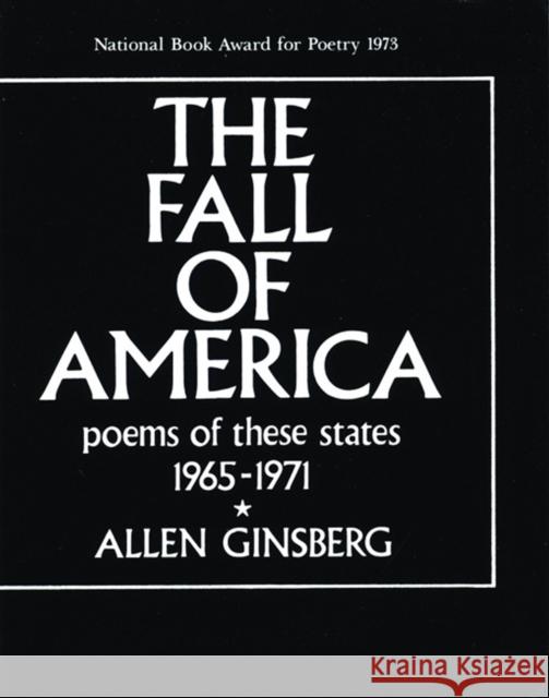 The Fall of America: Poems of These States 1965-1971 Allen Ginsberg 9780872860636