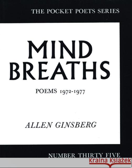 Mind Breaths: Poems 1972-1977 Allen Ginsberg 9780872860926 City Lights Books