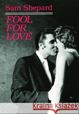 Fool for Love & the Sad Lament of Pecos Bill Sam Shepard Catherine Stone 9780872861503 City Lights Books