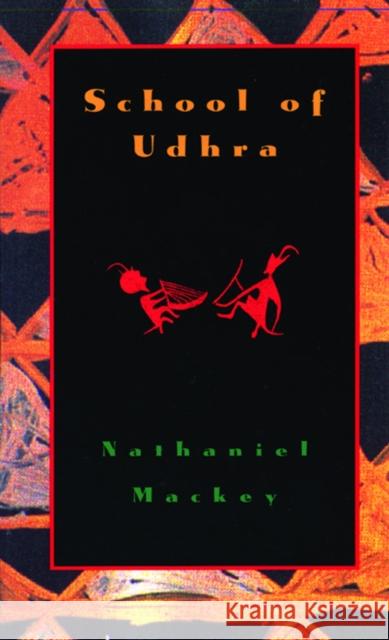 School of Udhra Nathaniel Mackey 9780872862784 City Lights Books