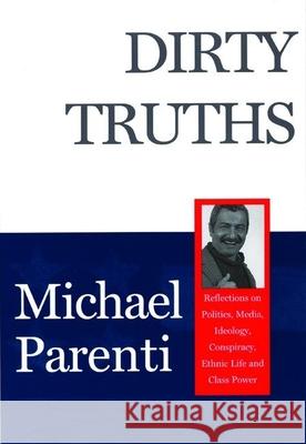 Dirty Truths Michael Parenti 9780872863170