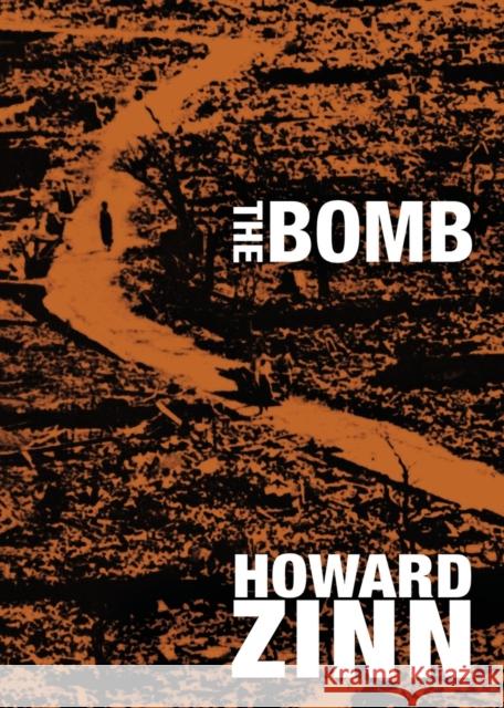 The Bomb Howard Zinn 9780872865099 City Lights Books