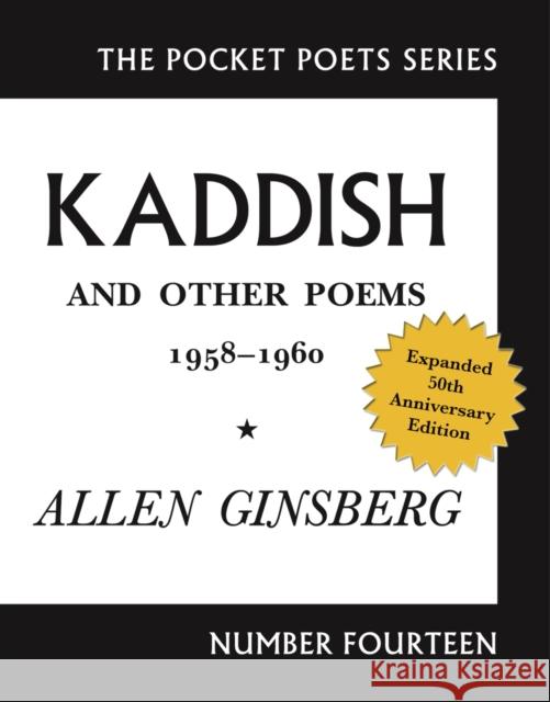 Kaddish and Other Poems: 50th Anniversary Edition Allen Ginsberg 9780872865112