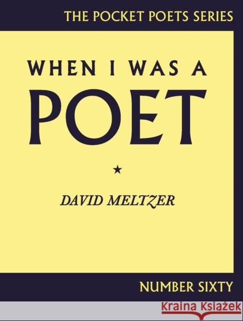 When I Was a Poet David Meltzer 9780872865167 City Lights Books