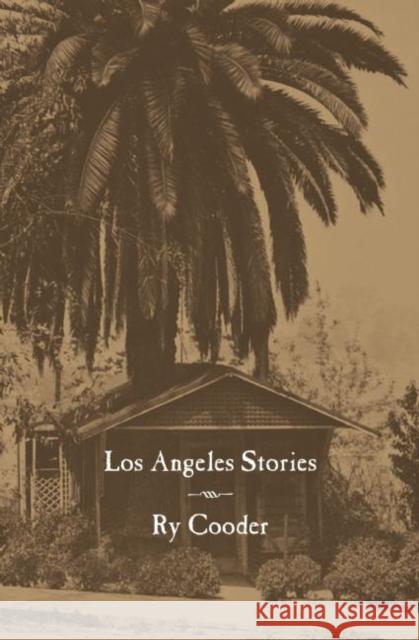 Los Angeles Stories Ry Cooder 9780872865198 0