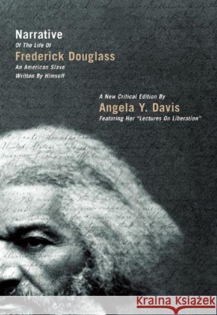 Narrative of the Life of Frederick Douglass: An American Slave Written by Himself Davis, Angela Y. 9780872865273