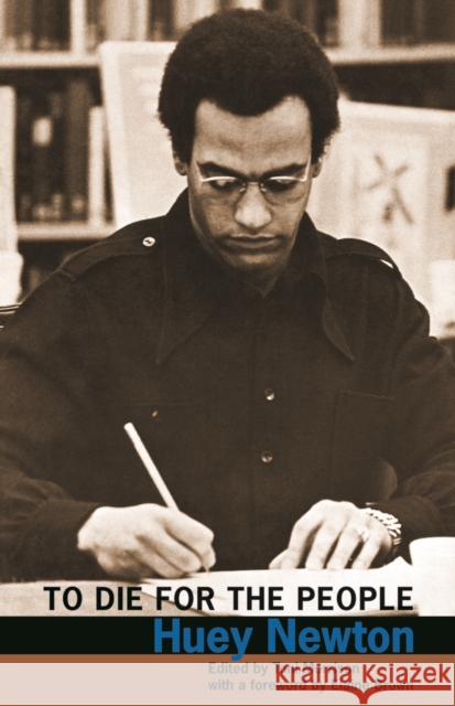 To Die for the People Huey Newton 9780872865297